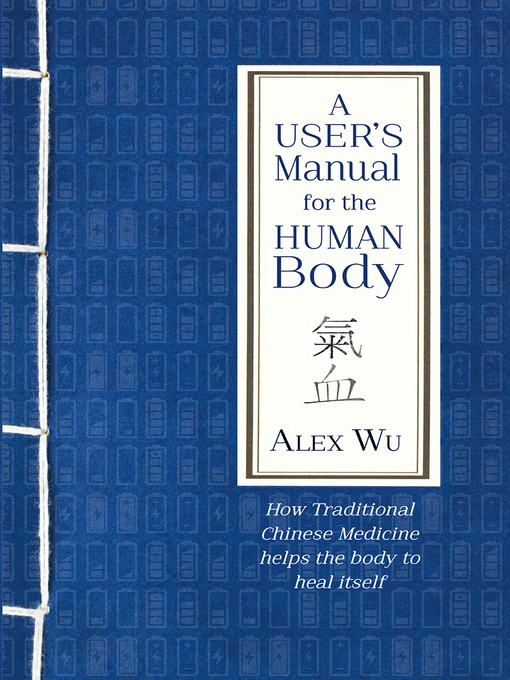 Title details for A User's Manual for the Human Body by Alex Wu - Available